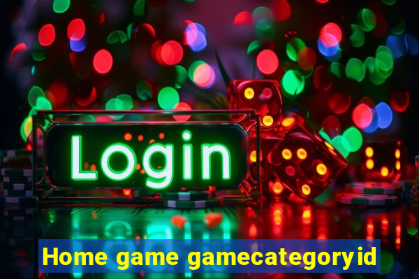 Home game gamecategoryid